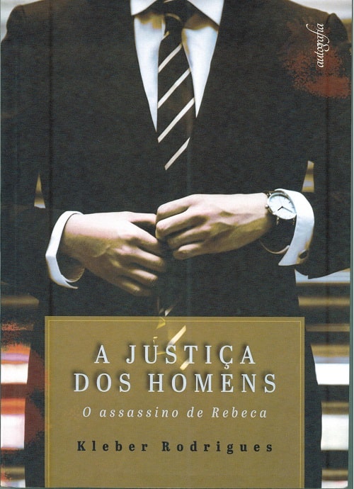 A Justiça dos Homens: O Assasino de Rebeca